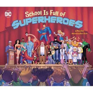 School Is Full of Superheroes -- Michael Dahl